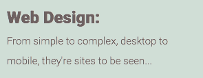 Web Design: From simple to complex, desktop to mobile, they're sites to be seen...